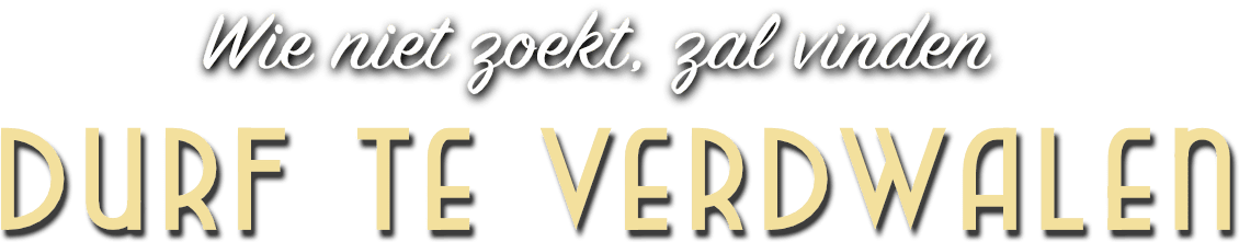 Durf-te-verdwalen Durf te verdwalen